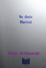 VE ŠKOLE MARIINĚ