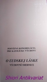 O LUDSKEJ LÁSKE - Výchovné smernice - Náčrt sexuálnej výchovy