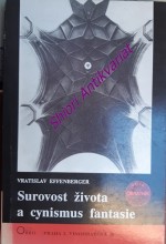 SUROVOST ŽIVOTA A CYNISMUS FANTASIE