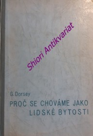 PROČ SE CHOVÁME JAKO LIDSKÉ BYTOSTI - Populární výklad behaviourismu