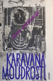 KARAVANA MOUDROSTI - Orientální přísloví