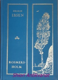 ROSMERSHOLM - Činohra o čtyřech jednáních