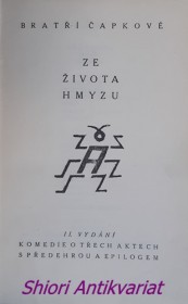 ZE ŽIVOTA HMYZU - KOMEDIE O TŘECH AKTECH S PŘEDEHROU A EPILOGEM