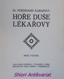 HOŘE DUŠE LÉKAŘOVY