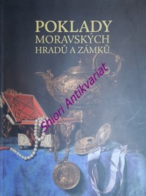 POKLADY MORAVSKÝCH HRADŮ A ZÁMKŮ