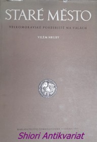 STARÉ MĚSTO - VELKOMORAVSKÉ POHŘEBIŠTĚ " NA VALÁCH "