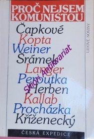 PROČ NEJSEM KOMUNISTOU - odpovědi J. Čapka, K. Čapka, J. Herbena, J. Kallaba, J. Kopty, J. Kříženeckého, F. Langra a F. Peroutky na anketu Přítomnosti