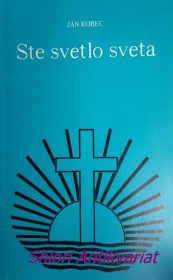 STE SVETLO SVETA - Podnety k meditáciám o apoštoláte