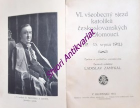 VI. VŠEOBECNÝ SJEZD KATOLÍKŮ ČESKOSLOVANSKÝCH V OLOMOUCI (12. - 15. SRPNA 1911.)