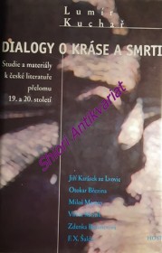 DIALOGY O KRÁSE A SMRTI - Studie a materiály k české literatuře přelomu 19. a 20. století