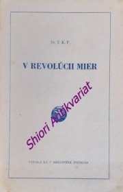 V REVOLÚCII MIER - Úprimné slovo k slovenskej pracujúcej pospolitosti