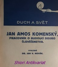 JAN AMOS KOMENSKÝ,PRACOVNÍK O BUDOUCÍ DOBRO ČLOVĚČENSTVA