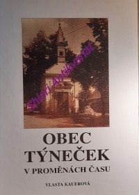 OBEC TÝNEČEK V PROMĚNÁCH ČASU