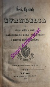 ŘEČI, EPIŠTOLY A EVANGELIA NA VŠECKY NEDĚLE A SVÁTKY KATOLICKÉHO ROKU CÍRKEVNÍHO I UMUČENÍ NAŠEHO SPASITELE