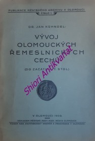 VÝVOJ OLOMOUCKÝCH ŘEMESLNICKÝCH CECHŮ ( do začátku 17. stol.)