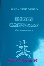 ROČNÍ ZÁZNAMY - Verše a důkazy pravdy