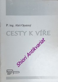 CESTY K VÍŘE