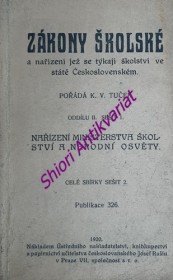 ZÁKONY ŠKOLSKÉ a nařízení jež se týkají školství ve státě Československém - Oddílu II. sešit 1 / Celé sbírky sešit 2 /