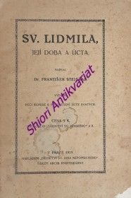 SV. LIDMILA , JEJÍ DOBA A ÚCTA