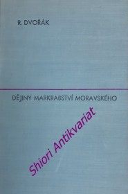 DĚJINY MARKRABSTVÍ MORAVSKÉHO