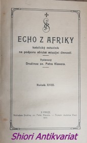 ECHO Z AFRIKY - katolický měsíčník na podporu africké missijní činnosti - Ročník XVIII - XIX