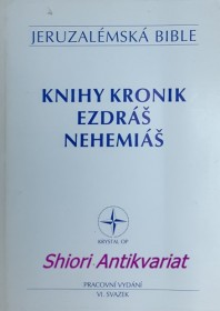 JERUZALÉMSKÁ BIBLE - VI.svazek - KNIHY KRONIK - EZDRÁŠ - NEHEMIÁŠ