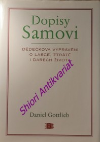 DOPISY SAMOVI - Dědečkova vyprávění o lásce, ztrátě i darech života