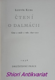 ČTENÍ O DALMÁCII - Cesty a studie z roku 1890-1912