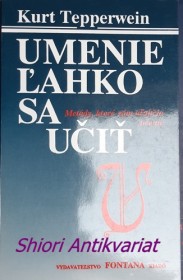 UMENIE LAHKO SA UČIŤ - Metódy , ktoré vám ulahčia učenie