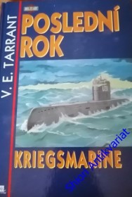 POSLEDNÍ ROK KRIEGSMARINE