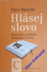 HLÁSEJ SLOVO - Komentář k nedělním liturgickým čtením – Roční cyklus C