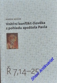 VNITŘNÍ KONFLIKT ČLOVĚKA Z POHLEDU APOŠTOLA PAVLA