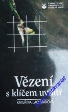 VĚZENÍ S KLÍČEM UVNITŘ