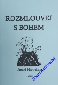 ROZMLOUVEJ S BOHEM