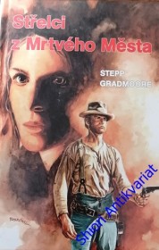 STŘELCI Z MRTVÉHO MĚSTA