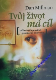 TVŮJ ŽIVOT MÁ CÍL - Přímé odpovědi na otázky, které člověku klade život