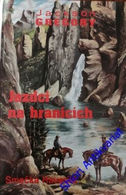 JEZDCI NA HRANICÍCH - Smečka Haverilů