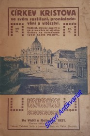 JEŽÍŠ KRISTUS, jeho apoštolové a jeho církev ve svém životě, utrpení a vítězství - Díl III - Svazek II . CÍRKEV KRISTOVA ve svém rozšíření, pronásledování a vítězství