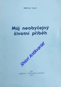 MŮJ NEOBYČEJNÝ ŽIVOTNÍ PŘÍBĚH