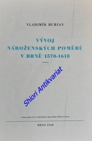 VÝVOJ NÁBOŽENSKÝCH POMĚRŮ V BRNĚ 1570-1618