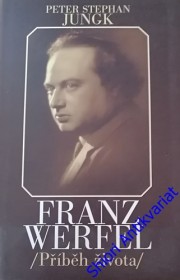 FRANZ WERFEL PŘÍBĚH ŽIVOTA