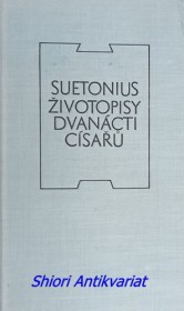 Životopisy dvanácti císařů spolu se zlomky jeho spisu O VÝZNAČNÝCH LITERÁTECH