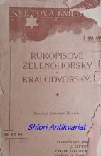 RUKOPISOVÉ ZELENOHORSKÝ A KRALODVORSKÝ - Památka z XIX. věku