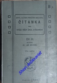 ČÍTANKA PRO VYŠŠÍ TŘÍDY ŠKOL STŘEDNÍCH - Vydání trojdílné ( pro reálky ) - Díl III. ( pro třídu sedmou )