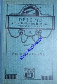 DĚJEPIS PRO NIŽŠÍ TŘÍDY STŘEDNÍCH ŠKOL ( VYDÁNÍ PRO REÁLKY ) - Svazek III - OD MÍRU VESTFÁLSKÉHO AŽ PO DOBU NEJNOVĚJŠÍ