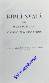 BIBLÍ SVATÁ ANEB VŠECKA SVATÁ PÍSMA STARÉHO I NOVÉHO ZÁKONA