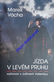 JÍZDA V LEVÉM PRUHU - rozhovor s Jožinem Valentou