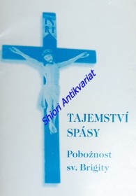 TAJEMSTVÍ SPÁSY - Pobožnost sv. Brigity