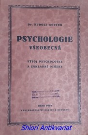 PSYCHOLOGIE VŠEOBECNÁ - Vývoj psychologie a základní otázky