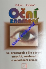 OČNÍ ZNAMENÍ - Co prozrazují oči o zdraví, emocích, osobnosti a milostném životě